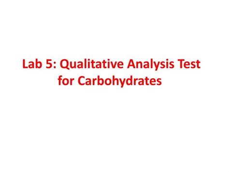 Qualitative Systematic Analysis of Carbohydrates (Glucose, .